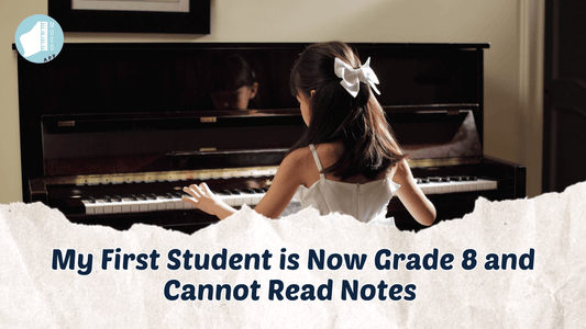 My First Student is Now Grade 8 and Cannot Read Notes