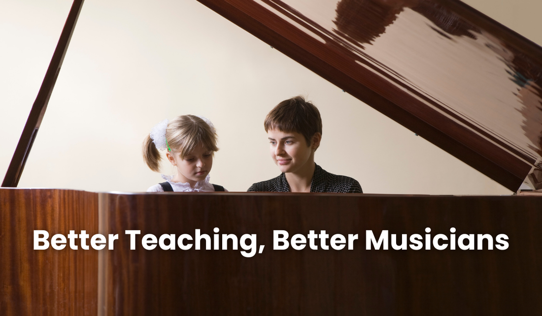Better Teaching, Better Musicians