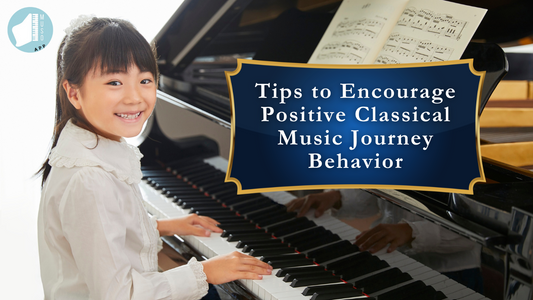 Tips to Encourage Positive Classical Music Journey Behavior