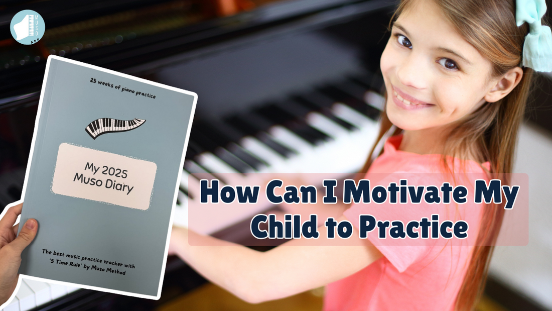 How Can I Motivate My Child to Practice?